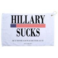 Hillary Clinton Sucks But Monica Is Way Better At It Grommeted Golf Towel