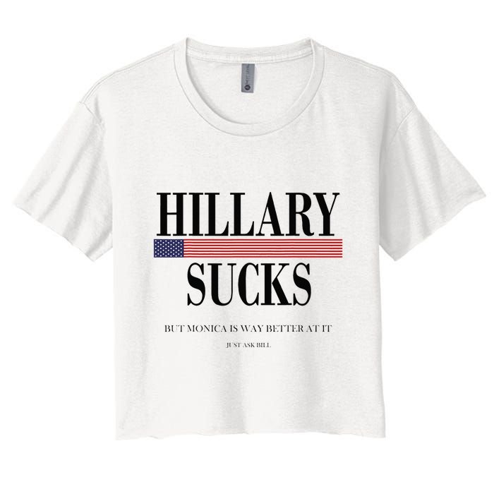 Hillary Clinton Sucks But Monica Is Way Better At It Crop Top