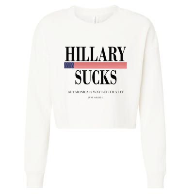 Hillary Clinton Sucks But Monica Is Way Better At It Cropped Pullover Crew