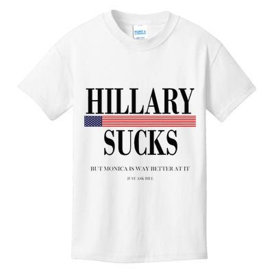 Hillary Clinton Sucks But Monica Is Way Better At It Kids T-Shirt