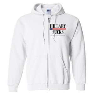 Hillary Clinton Sucks But Monica Is Way Better At It Full Zip Hoodie