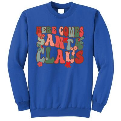 Here Comes Santa Claus Groovy Christmas Funny Gift Tall Sweatshirt