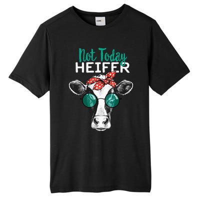 Heifer Country Sayings Not Today Heifer Tall Fusion ChromaSoft Performance T-Shirt