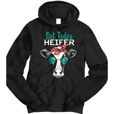 Heifer Country Sayings Not Today Heifer Tie Dye Hoodie