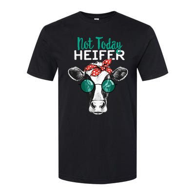 Heifer Country Sayings Not Today Heifer Softstyle CVC T-Shirt