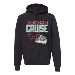 Honeymoon Cruise Ship Cruising Vacation Trip Couple Gift Premium Hoodie