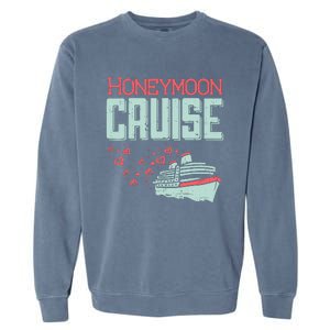 Honeymoon Cruise Ship Cruising Vacation Trip Couple Gift Garment-Dyed Sweatshirt