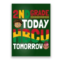 HBCU College Student 2nd Grade Today HBCU Tomorrow Poster