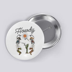 Howdy Cowboy Skeleton Dancing Country Girl Western Button