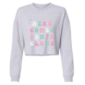 Here Comes Santa Claus Retro Merry Christmas Xmas Meaningful Gift Cropped Pullover Crew