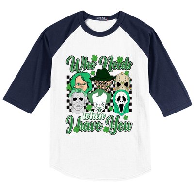 Horror Characters St Patricks Day Tumbler Who Needs Luck When I Have You Baseball Sleeve Shirt