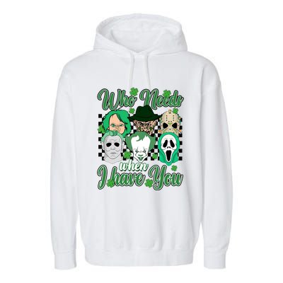 Horror Characters St Patricks Day Tumbler Who Needs Luck When I Have You Garment-Dyed Fleece Hoodie