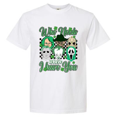 Horror Characters St Patricks Day Tumbler Who Needs Luck When I Have You Garment-Dyed Heavyweight T-Shirt