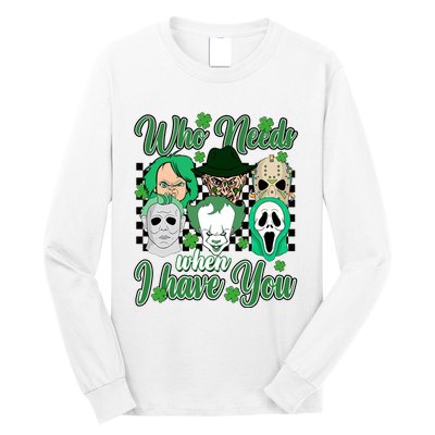 Horror Characters St Patricks Day Tumbler Who Needs Luck When I Have You Long Sleeve Shirt