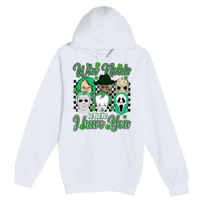 Horror Characters St Patricks Day Tumbler Who Needs Luck When I Have You Premium Pullover Hoodie