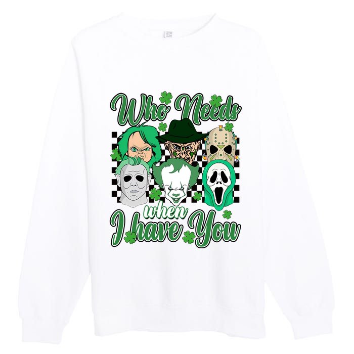 Horror Characters St Patricks Day Tumbler Who Needs Luck When I Have You Premium Crewneck Sweatshirt