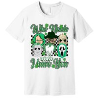 Horror Characters St Patricks Day Tumbler Who Needs Luck When I Have You Premium T-Shirt