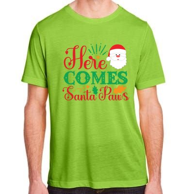 Here Comes Santa Claus Or Paws Christmas Things Gift Adult ChromaSoft Performance T-Shirt