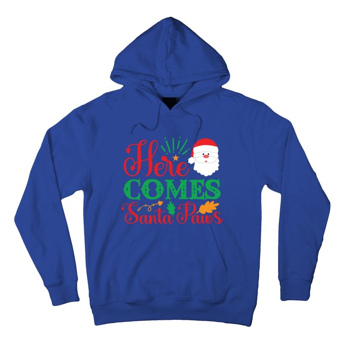 Here Comes Santa Claus Or Paws Christmas Things Gift Hoodie