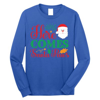 Here Comes Santa Claus Or Paws Christmas Things Gift Long Sleeve Shirt