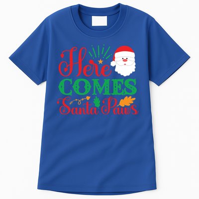 Here Comes Santa Claus Or Paws Christmas Things Gift Tall T-Shirt