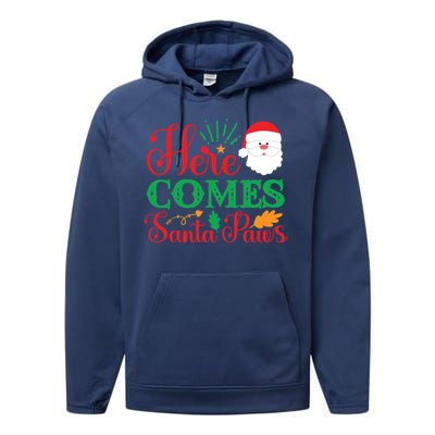 Here Comes Santa Claus Or Paws Christmas Things Gift Performance Fleece Hoodie