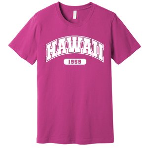 Hawaii Collegiate Style 1959 Premium T-Shirt