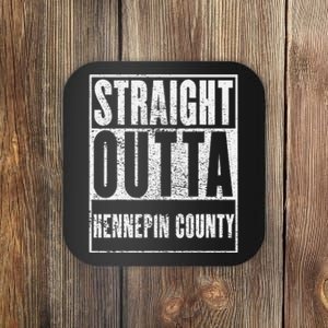 Hennepin County Straight Outta Hennepin County Coaster