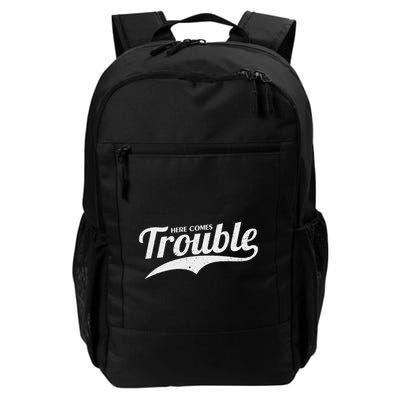 Here Comes Trouble Funny Trouble Maker Backpack