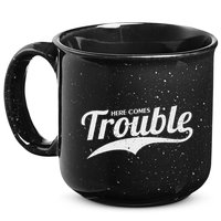 Here Comes Trouble Funny Trouble Maker 15oz Campfire Ceramic Mug