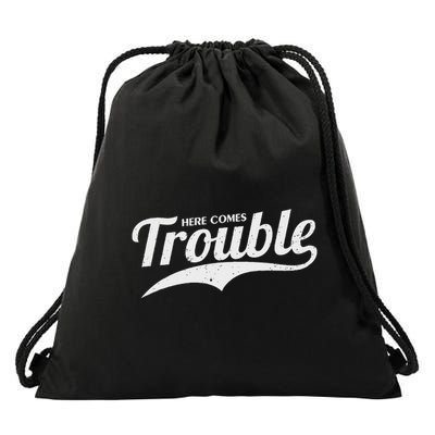 Here Comes Trouble Funny Trouble Maker Drawstring Bag