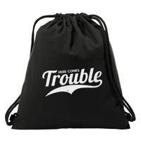 Here Comes Trouble Funny Trouble Maker Drawstring Bag