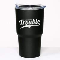 Here Comes Trouble Funny Trouble Maker Tumbler
