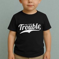 Here Comes Trouble Funny Trouble Maker Toddler T-Shirt