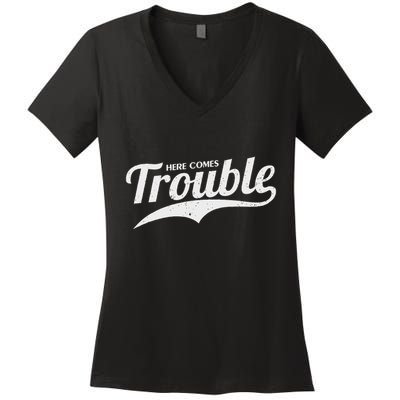 Here Comes Trouble Funny Trouble Maker Women's V-Neck T-Shirt