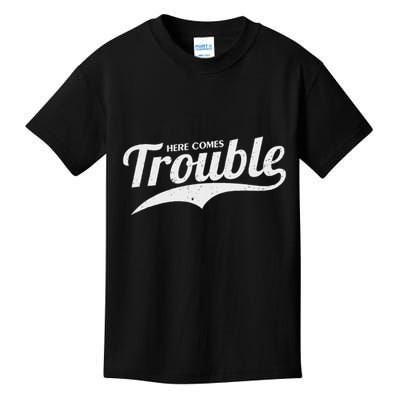 Here Comes Trouble Funny Trouble Maker Kids T-Shirt