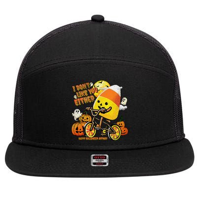 Halloween Costume Team Candy Corn I DonT Like You Either 7 Panel Mesh Trucker Snapback Hat