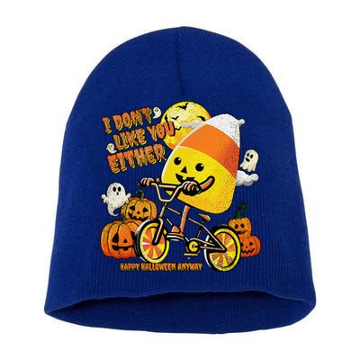 Halloween Costume Team Candy Corn I DonT Like You Either Short Acrylic Beanie