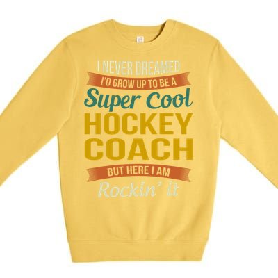 Hockey Coach Thank You Funny Gift Funny Appreciation Gift Premium Crewneck Sweatshirt