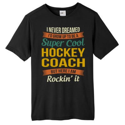 Hockey Coach Thank You Funny Gift Funny Appreciation Gift Tall Fusion ChromaSoft Performance T-Shirt