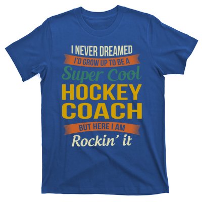 Hockey Coach Thank You Funny Gift Funny Appreciation Gift T-Shirt