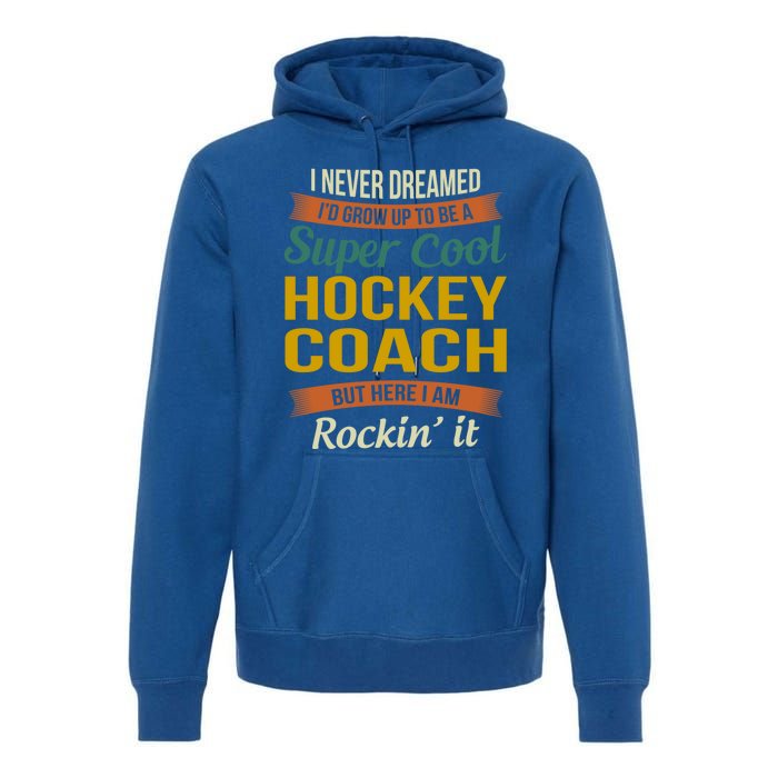 Hockey Coach Thank You Funny Gift Funny Appreciation Gift Premium Hoodie