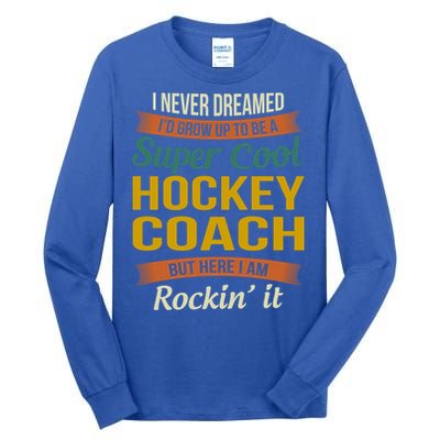 Hockey Coach Thank You Funny Gift Funny Appreciation Gift Tall Long Sleeve T-Shirt