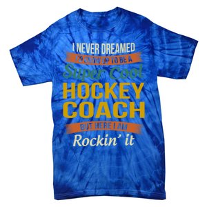 Hockey Coach Thank You Funny Gift Funny Appreciation Gift Tie-Dye T-Shirt