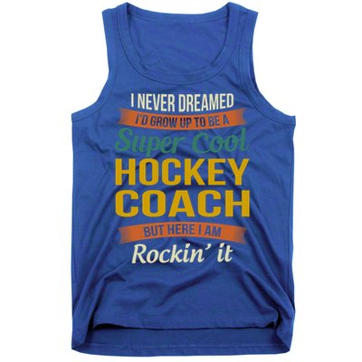 Hockey Coach Thank You Funny Gift Funny Appreciation Gift Tank Top