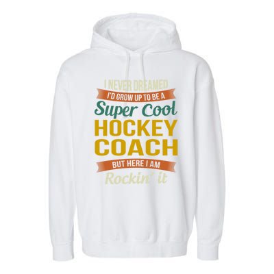 Hockey Coach Thank You Funny Gift Funny Appreciation Gift Garment-Dyed Fleece Hoodie