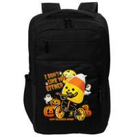 Halloween Costume Team Candy Corn I DonT Like You Either Impact Tech Backpack