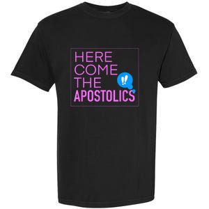 Here Come The Apostolics NAYC23 Garment-Dyed Heavyweight T-Shirt