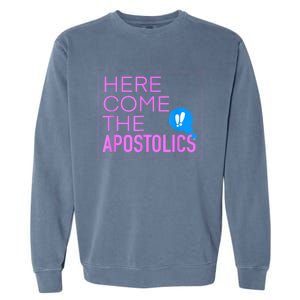 Here Come The Apostolics NAYC23 Garment-Dyed Sweatshirt