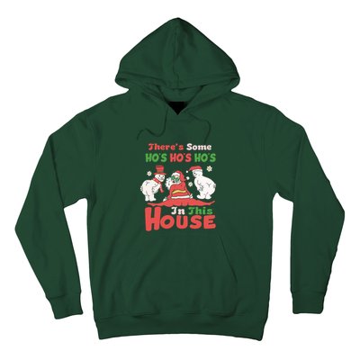 Theres Some Hos In This House Funny Santa, Funny Christmas,Christmas Gift, Christmas In July Hoodie